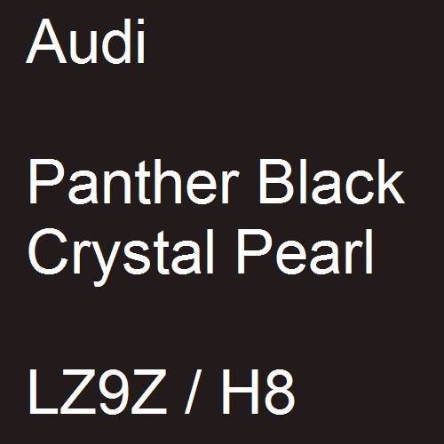 Audi, Panther Black Crystal Pearl, LZ9Z / H8.